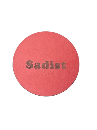 "Sadist" Glasunderlägg